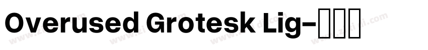 Overused Grotesk Lig字体转换